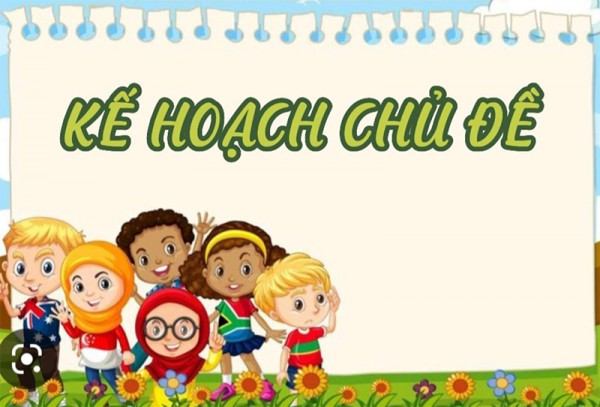 KẾ HOẠCH CSGD CHỦ ĐỀ RAU-CỦ-QUẢ-VÀ NHỮNG BÔNG HOA ĐẸP- BÉ VUI ĐÓN TẾT - NHÀ TRẺ